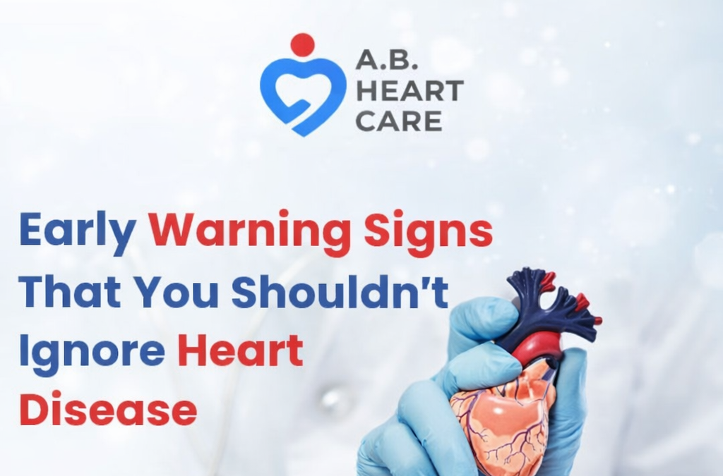 Early Warning Signs That You Shouldn’t Ignore Heart Disease