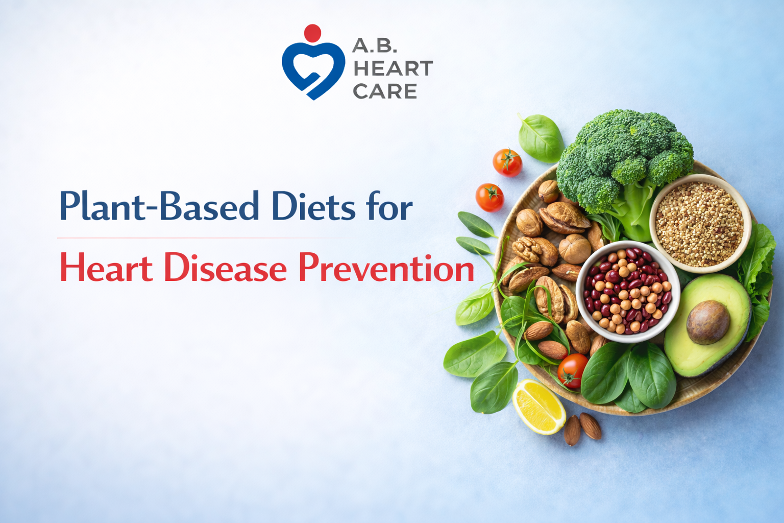 Plant-Based Diets for Heart Disease Prevention