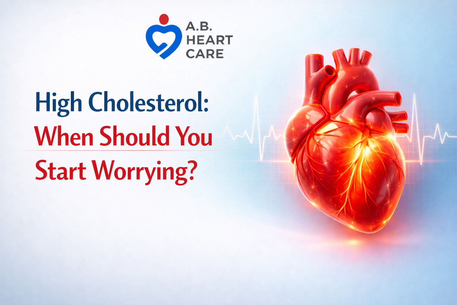 High Cholesterol: When Should You Start Worrying?