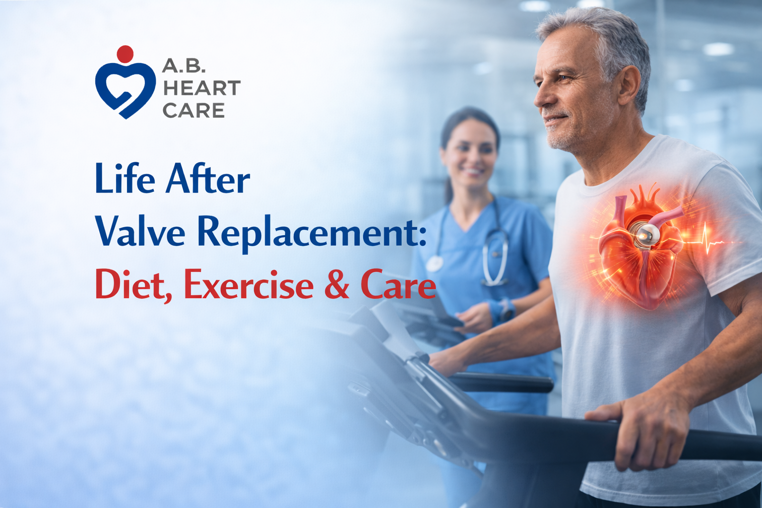 Life After Valve Replacement: Diet, Exercise & Care